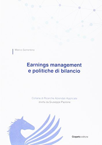 Earnings management e politiche di bilancio di Marco Sorrentino edito da Giapeto