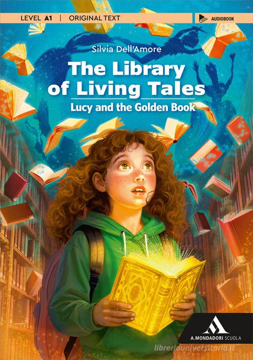 The library of living tales. Con e-book. Con espansione online vol. 1 di Silvia Dell'Amore edito da Mondadori Scuola