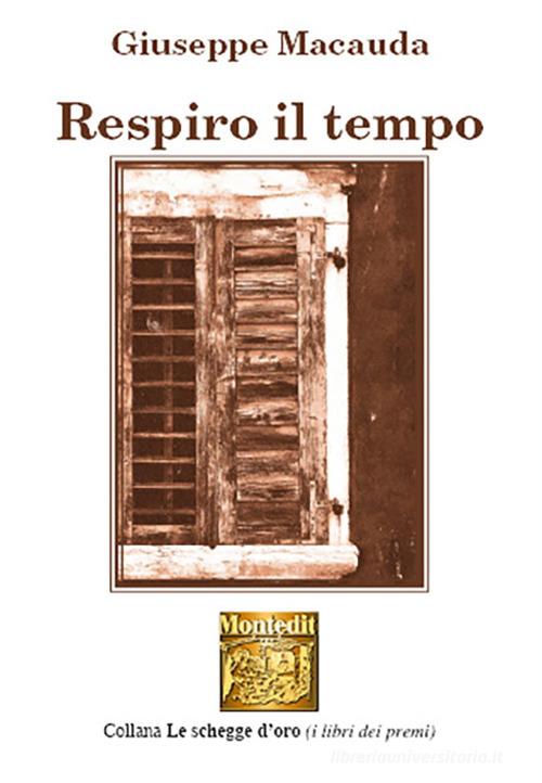 Respiro il tempo di Giuseppe Macauda edito da Montedit