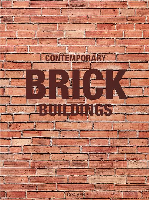 100 Contemporary brick buildings. Ediz. inglese, francese e tedesca