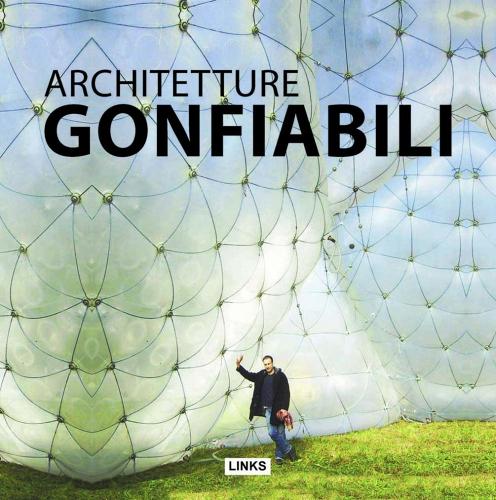 Architetture gonfiabili di Jacobo Krauel edito da Links Books