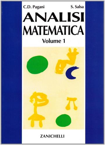 Analisi matematica vol.1 di Carlo D. Pagani, Sandro Salsa edito da Zanichelli