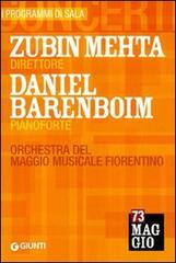 Zubin Mehta direttore, Daniel Barenboim pianoforte. Orchestra del Maggio Musicale Fiorentino edito da Giunti Editore