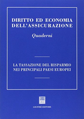 La tassazione del risparmio nei principali paesi europei. Rapporto CER-ANIA (novembre 1994) edito da Giuffrè