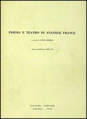 Poesia e teatro. Antologia di Anatole France edito da Liguori
