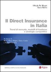 Il direct insurance in Italia. Trend di mercato, modelli di business e strategie competitive di Alfredo De Massis, Luca Turba edito da EGEA
