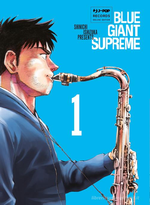 Blue giant supreme vol.1 di Shinichi Ishizuka edito da Edizioni BD