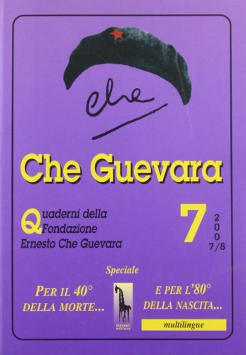 Che Guevara. Quaderni della fondazione Ernesto Che Guevara vol.7 edito da Massari Editore