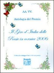 Antologia del Premio letterario Il giro d'Italia delle poesie in cornice 2006 edito da Montedit