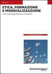Etica, formazione e mondializzazione di Anita Gramigna, Carlo Pancera, Annalisa Pinter edito da libreriauniversitaria.it
