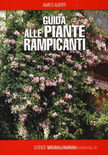 Guida alle piante rampicanti di Marco Alberti edito da Franco Muzzio Editore