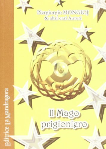 Il mago prigioniero edito da La Mandragora Editrice