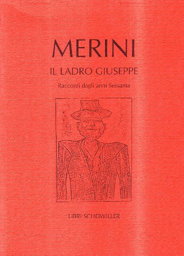 Il ladro Giuseppe. Racconti dagli anni Sessanta di Alda Merini edito da Libri Scheiwiller