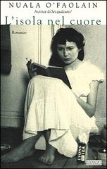L' isola nel cuore di Nuala O'Faolain edito da Guanda