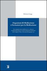 Organismi di mediazione e formatori per la mediazione di Michele Gorga edito da Edusc