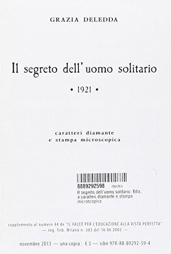 Il segreto dell'uomo solitario. Ediz. a caratteri diamante e stampa microscopica di Grazia Deledda edito da Consulenze Gioviali.it