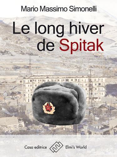 Le long hiver de Spitak di Mario Massimo Simonelli edito da Elmi's World