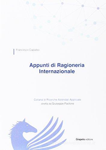 Appunti di ragioneria internazionale di Francesco Capalbo edito da Giapeto