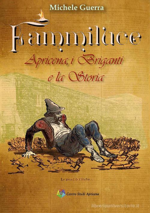 Fammiluce. Apricena, i briganti e la storia di Michele Guerra edito da Youcanprint
