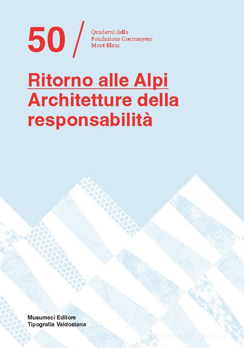 Ritorno alle Alpi. Architetture della responsabilità edito da Tipografia Valdostana