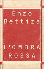 L' ombra rossa di Enzo Bettiza edito da Mondadori