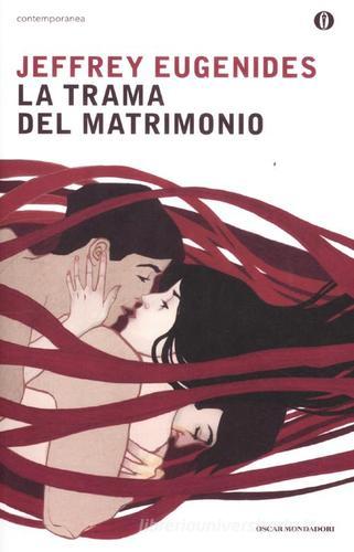 La trama del matrimonio di Jeffrey Eugenides edito da Mondadori