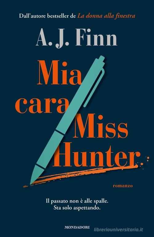 Mia cara Miss Hunter di A. J. Finn edito da Mondadori