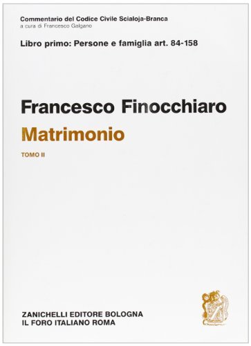 Commentario del codice civile. Matrimonio vol.2 di Francesco Finocchiaro edito da Zanichelli