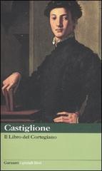 Il libro del cortegiano di Baldassarre Castiglione edito da Garzanti