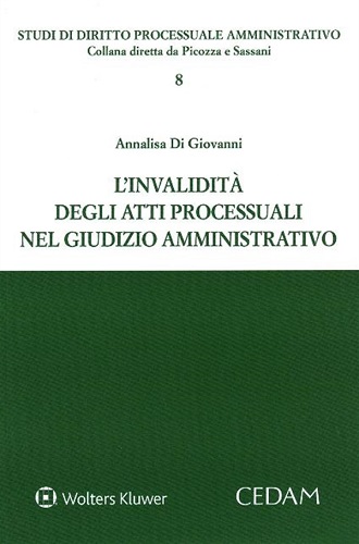 L'invalidità degli atti processuali nel giudizio amministrativo di Annalisa Di Giovanni edito da CEDAM