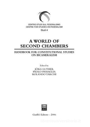 World of Second Chambers. Handbook for constitutional studies on Bicameralism (A) edito da Giuffrè