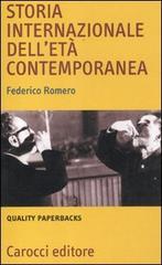 Storia internazionale dell'età contemporanea di Federico Romero: Bestseller  in Storia del 20° Secolo - 9788843062607