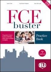 FCE Buster. Per le Scuole superiori. Con File audio per il download di Laura Clyde, Lisa Dodgson Kester edito da ELI