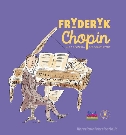 Fryderyk Chopin di Catherine Weill edito da Curci
