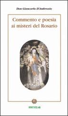 Commento e poesia ai misteri del rosario di Giancarlo D'Ambrosio edito da Velar