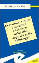 Economia, culture e socialità a Genova: un'analisi empirica nella Valbisagno di Chiara De Micheli edito da Frilli