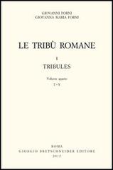 Le tribù romane vol.1.4 di Giovanni Forni, Giovanna M. Forni edito da Bretschneider Giorgio