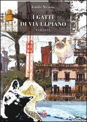 I gatti di via Ulpiano di Guido Nicosia edito da Di Renzo Editore