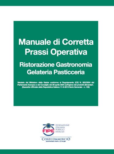 Manuale di corretta prassi operativa. Ristorazione, gastronomia, gelateria, pasticceria edito da Fuoricas@