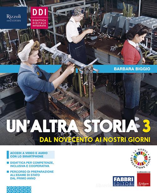 Un'altra storia. Con Osservo imparo. Per la Scuola media. Con e-book. Con espansione online vol.3 di Barbara Biggio edito da Fabbri