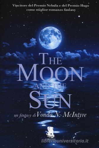 The moon and the sun di Vonda N. McIntyre edito da Gargoyle