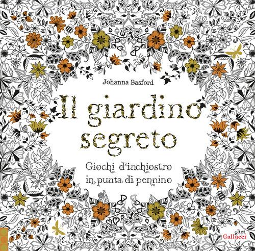 Il giardino segreto. Album di Johanna Basford edito da Glifi Gallucci