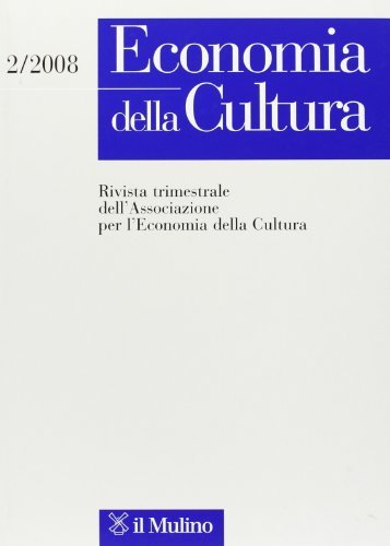 Economia della cultura (2008) vol.2 edito da Il Mulino