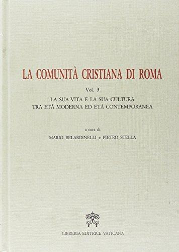 La comunità cristiana di Roma vol.3 edito da Libreria Editrice Vaticana
