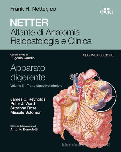 Netter. Atlante di anatomia fisiopatologia e clinica. Apparato digerente vol.2 edito da Edra