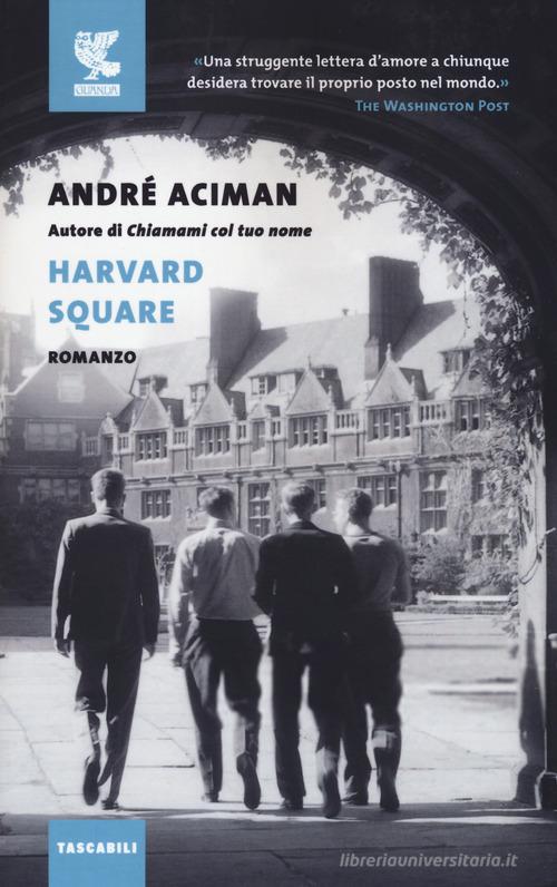Harvard Square di André Aciman edito da Guanda