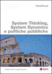 System thinking, system dynamics e politiche pubbliche di Gloria Fiorani edito da EGEA