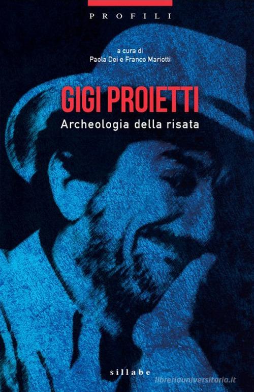 Gigi Proietti. Archeologia della risata edito da Sillabe