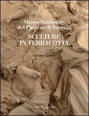 Sculture in terracotta. Museo Nazionale del Palazzo di Venezia. Ediz. illustrata edito da Gangemi Editore
