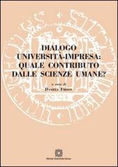 Dialogo università impresa. Quale contributo dalle scienze umane? edito da Edizioni Scientifiche Italiane